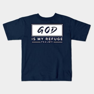 God Is My Refuge Kids T-Shirt